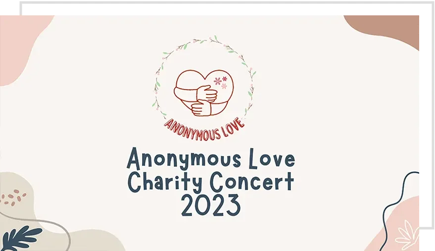Anonymous Love Charity Concert 2023 Anonymous Love Charity Concert 2023